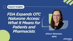 FDA Expands OTC Naloxone Access: What It Means for Patients and Pharmacists