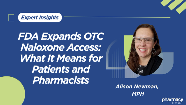 FDA Expands OTC Naloxone Access: What It Means for Patients and Pharmacists