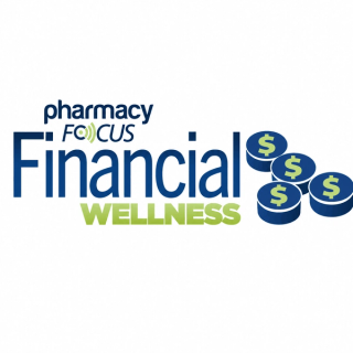 Pharmacy Focus: Financial Wellness