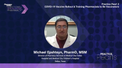 EP. 9 Practice Pearl 3: COVID-19 Vaccine Rollout & Training Pharmacists to Be Vaccinators