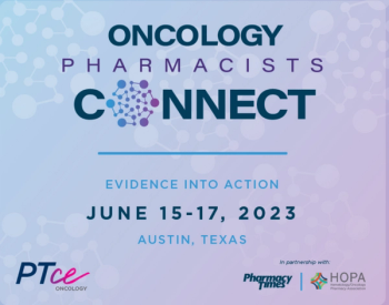 The 2023 Oncology Pharmacists Connect meeting will be held June 15 to 17 in Austin, Texas.