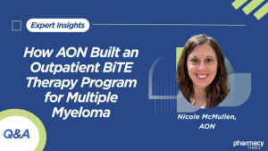 How AON Built an Outpatient BiTE Therapy Program for Multiple Myeloma
