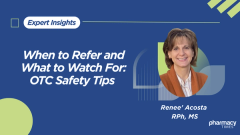 When to Refer and What to Watch For: OTC Safety Tips