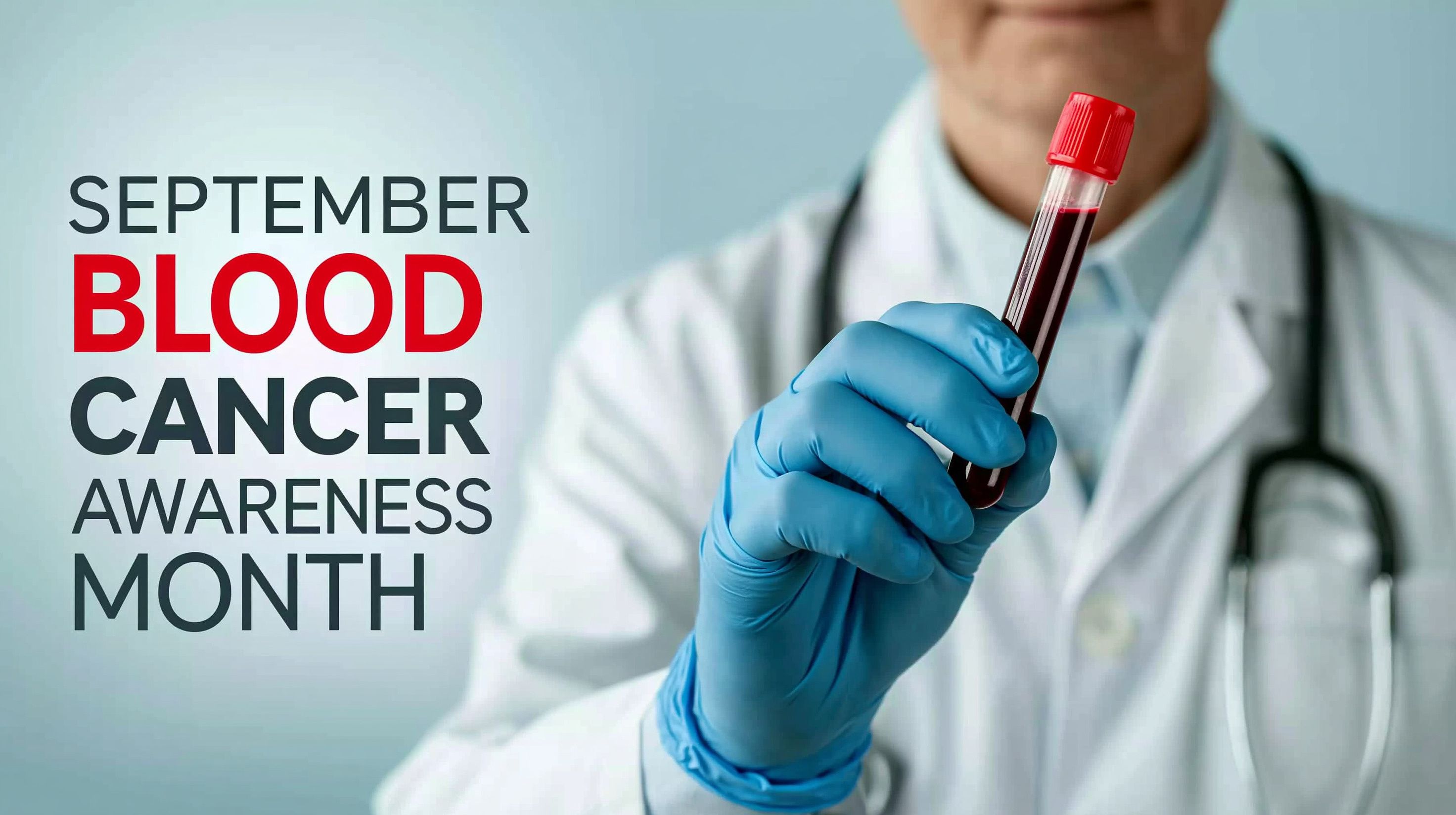 Blood Cancer Awareness Month: Advances, Access, and Hope in Blood Cancer Care