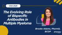 The Evolving Role of Bispecific Antibodies in Multiple Myeloma
