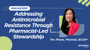 Q&A: Addressing Antimicrobial Resistance Through Pharmacist-Led Stewardship