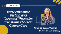 Early Molecular Testing and Targeted Therapies Transform Thoracic Cancer Care