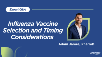 Expert Q&A: Pharmacist Outlines Influenza Vaccine Selection and Timing Considerations for 2026-2027