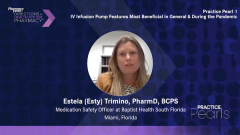 EP. 3 Practice Pearl 1: IV Infusion Pump Features Most Beneficial in General & During the Pandemic