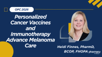 Personalized Cancer Vaccines and Immunotherapy Advance Melanoma Care