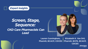 Screen, Stage, Sequence: CKD Care Pharmacists Can Lead