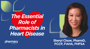American Heart Month: Pharmacists as Navigators in Heart Disease Prevention and Treatment