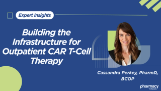 Building the Infrastructure for Outpatient CAR T-Cell Therapy