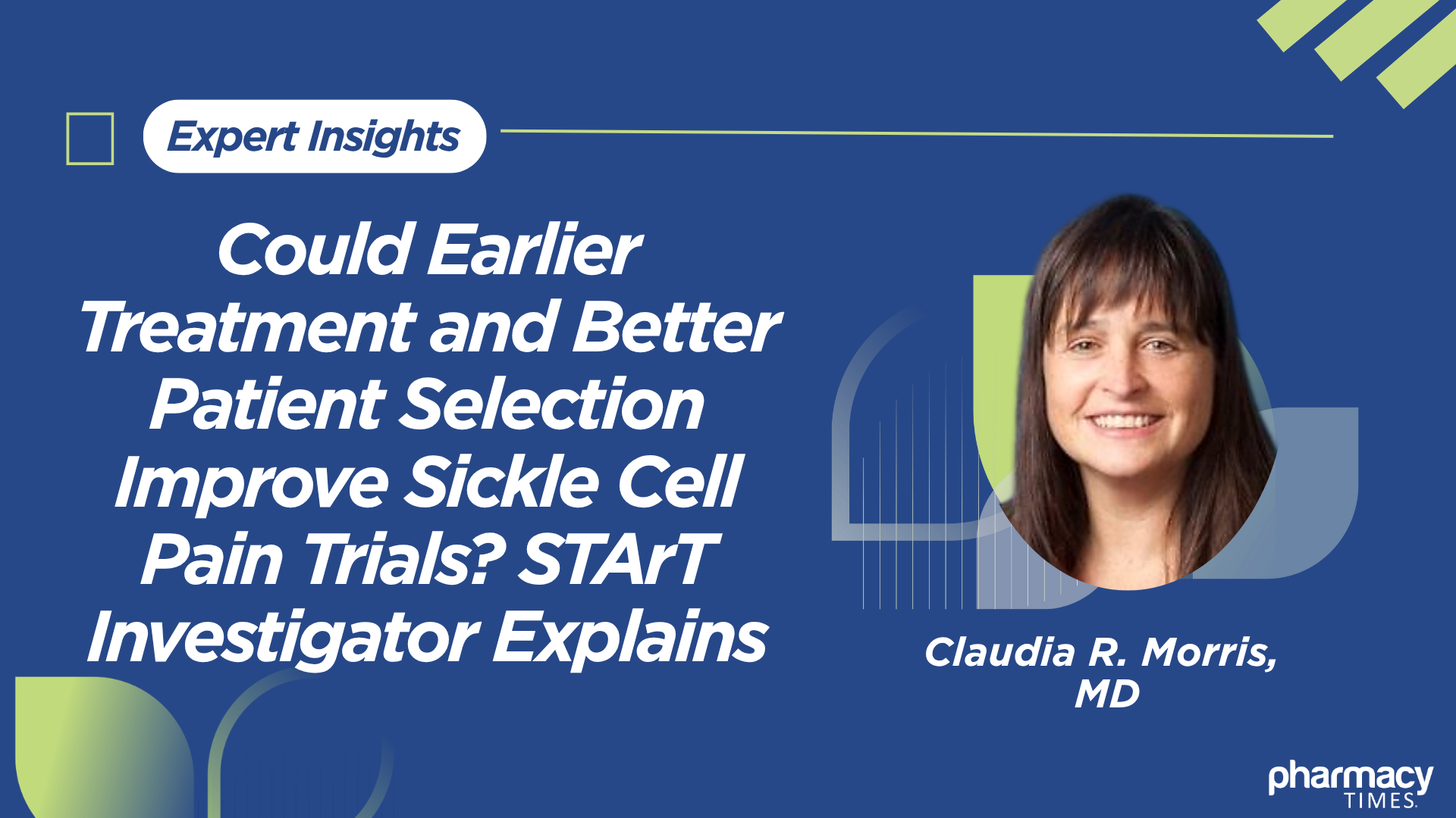 Could Earlier Treatment and Better Patient Selection Improve Sickle Cell Pain Trials? STArT Investigator Explains