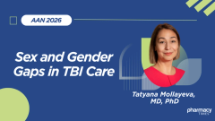 AAN 2026: Sex and Gender Gaps in TBI Care, What Pharmacists and Clinicians Need to Know