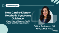 Why Pharmacists Are Central to Closing Care Gaps in the New CKM Syndrome Guideline