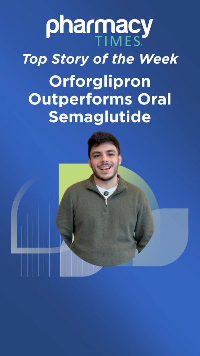 Top Story of the Week: Orforglipron Outperforms Oral Semaglutide