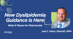How Pharmacists Can Apply New Dyslipidemia Guidelines in Practice