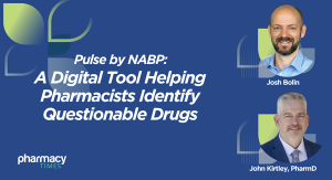 Expert Q&A: How Pulse by NABP Is Bridging the Gap Between Regulators, Manufacturers, and Pharmacies in the DSCSA Era