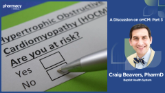 A Discussion on oHCM: Part 3 – How Pharmacists Can Lead CMI Access, Titration, and Patient Counseling