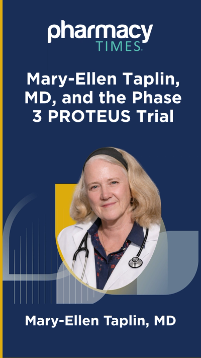 Mary-Ellen Taplin, MD, and the Phase 3 PROTEUS Trial