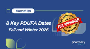 8 PDUFA Dates to Watch in Fall and Winter 2026