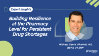 Building Resilience at the Pharmacy Level for Persistent Drug Shortages