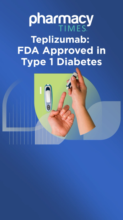 What Teplizumab's FDA Approval Means for Pharmacists