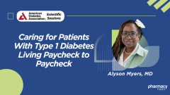 “You Have to Be a Little Bit Creative”: Alyson Myers on Caring for Patients With Type 1 Diabetes Living Paycheck to Paycheck