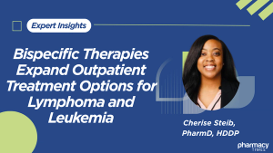 Bispecific Therapies Expand Outpatient Treatment Options for Lymphoma and Leukemia