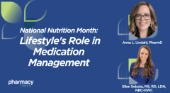 National Nutrition Month: What Pharmacists Need to Know About Lifestyle's Role in Medication Management