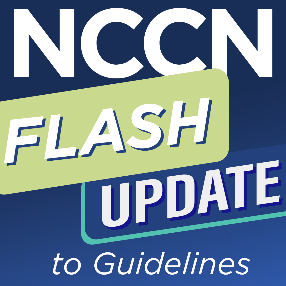 NCCN Flash Update: Guideline Update for Esophageal and Esophagogastric Junction Cancers in Version 3.2025