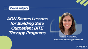 AON Shares Lessons for Building Safe Outpatient BiTE Therapy Programs