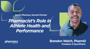 Sports Pharmacy Summit: Expanding the Pharmacist’s Role in Athlete Health and Performance