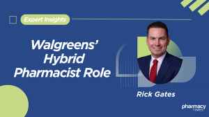 From Burnout to Balance: How Walgreens' Hybrid Model Is Addressing the Pharmacy