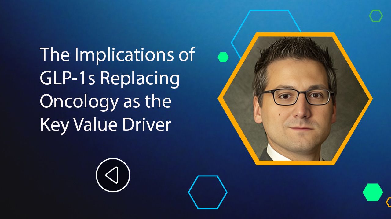 <![CDATA[The Implications of GLP-1s Replacing Oncology as the Key Value Driver]]>
