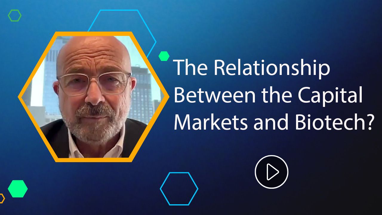 <![CDATA[The Relationship Between the Capital Markets and Biotech?]]>