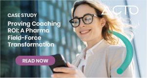 <![CDATA[Proving Coaching ROI: A Pharma Field-Force Transformation]]>