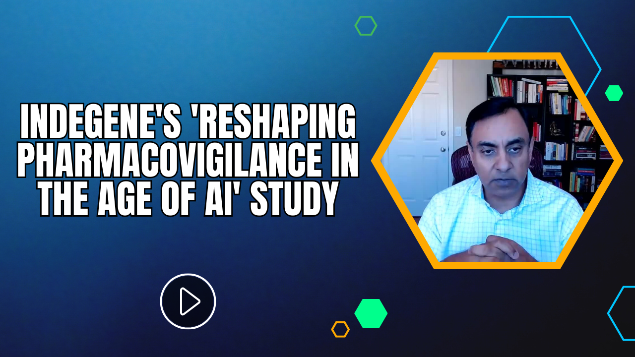 A Discussion of Indegene's New Study 'Reshaping Pharmacovigilance in ...