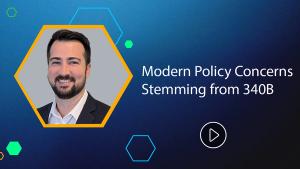 Modern Policy Concerns Stemming from 340B