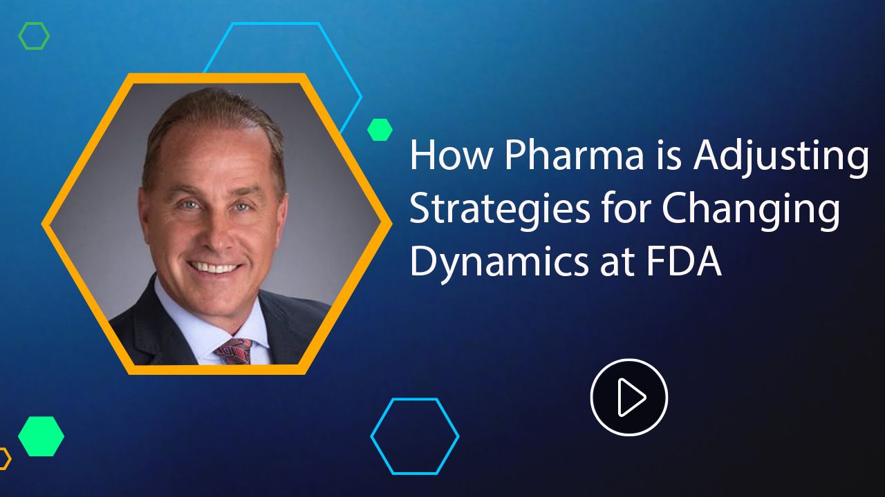<![CDATA[How Pharma is Adjusting Strategies for Changing Dynamics at FDA]]>