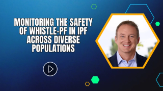 Monitoring the Safety of WHISTLE-PF in IPF Across Diverse Populations
