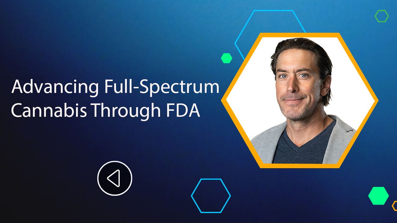 <![CDATA[Advancing Full-Spectrum Cannabis Through FDA]]>