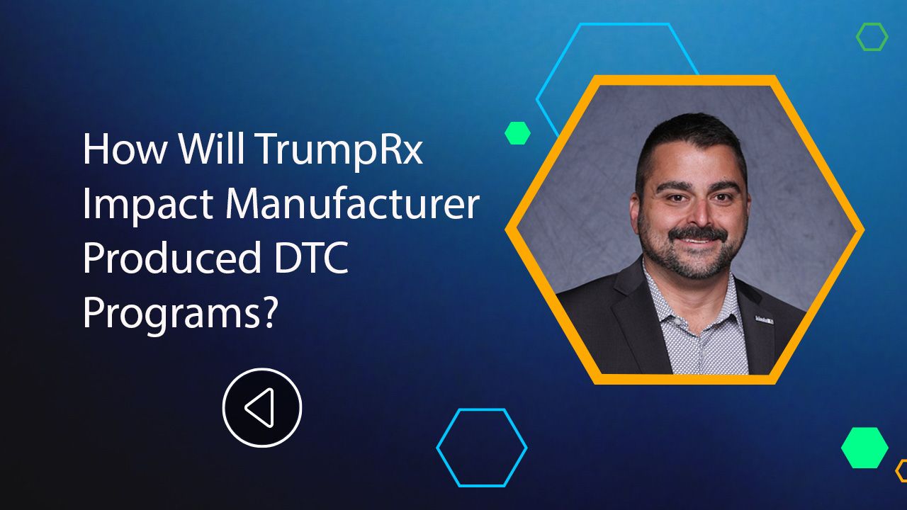 How Will TrumpRx Impact Manufacturer-Produced DTC Programs? | PharmExec