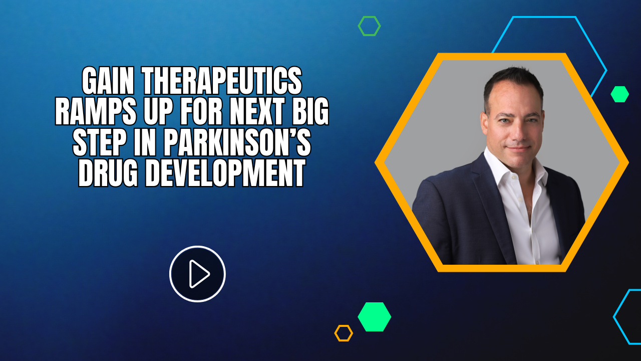GAIN Therapeutics Ramps Up for Next Big Step in Parkinson’s Drug Development