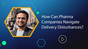 How Can Pharma Companies Navigate Delivery Disturbances?