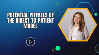 Potential Pitfalls of the Direct-to-Patient Model