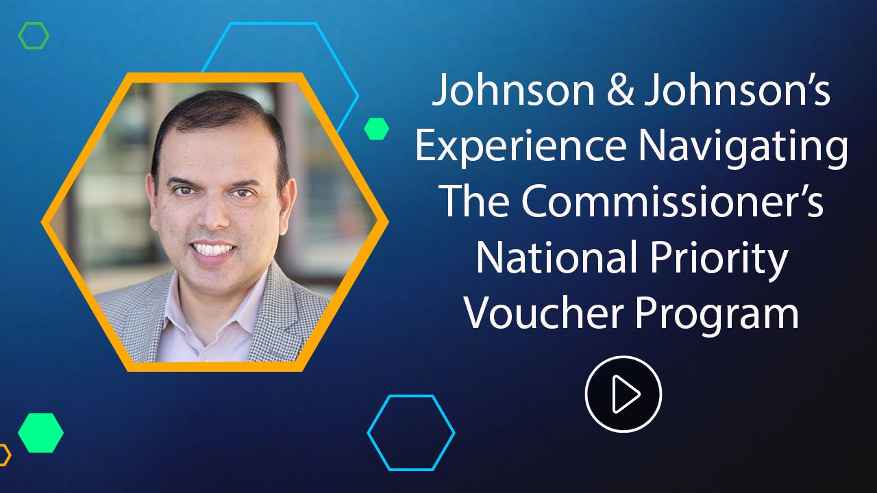 <![CDATA[Johnson & Johnson’s Experience Navigating The Commissioner’s National Priority Voucher Program]]>
