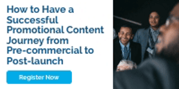How to Have a Successful Promotional Content Journey from Pre-commercial to Post-launch