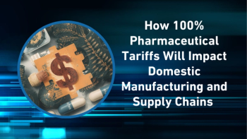 How 100% Pharmaceutical Tariffs Will Impact Domestic Manufacturing and Supply Chains 